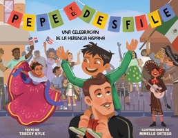 Pepe y el Desfile (un Libro Ilustrado para niños Sobre la Celebración Del día de la Hispanidad) (Pepe and the Parade) (Spanish Edition) 1499817495 Book Cover