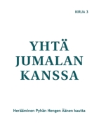 Yhtä Jumalan kanssa: Herääminen Pyhän Hengen Äänen kautta 952805126X Book Cover