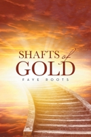 SHAFTS of Gold 1669888754 Book Cover