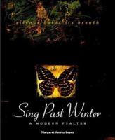 Sing Past Winter: A Modern Psalter 0972983414 Book Cover