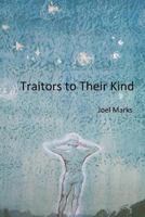 Traitors to Their Kind 1547023546 Book Cover