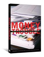 Money Trouble: Surviving Your Financial Crisis 0834124734 Book Cover