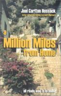 A Million Miles From Home 0965750930 Book Cover