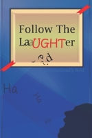 Follow The Laughter: FTLYouTube B0948BCGP7 Book Cover