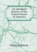 An Abridged History of the United States of America 1172169632 Book Cover