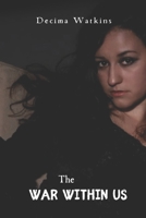 The War Within Us: The Soulbound Saga - Book Four B0FVT62GGB Book Cover