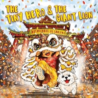 The Tiny Hero & The Giant Lion B0H7CLXGHM Book Cover