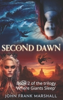Second Dawn: Book 2 of the fantasy trilogy 'Where Giants Sleep' B0F79DLN4L Book Cover