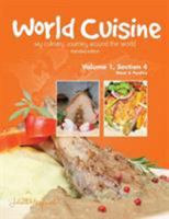 World Cuisine - My Culinary Journey Around the World Volume 1, Section 4: Meat and Poultry 0990939332 Book Cover