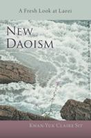 New Daoism: A Fresh Look at Laozi 1584208791 Book Cover