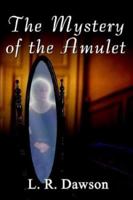 The Mystery of the Amulet 1410759490 Book Cover