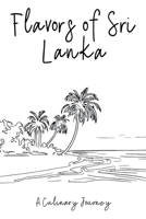 Flavors of Sri Lanka: A Culinary Journey B0C9VSRN8V Book Cover