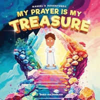 My Prayer is My Treasure (Nabeel's Adventures) 1916955096 Book Cover