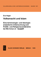 Volksmacht Und Islam: Eine Terminologie- U. Ideologieanalyt. Unters. Zum Politik- U. Religionsverst?ndnis Bei Mu&#703;ammar Al-Qa&#7695;&#76 3922968473 Book Cover