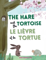 The Hare and the Tortoise / Le Lièvre et La Tortue 1915963036 Book Cover