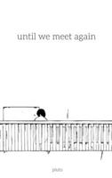 Until We Meet Again 136529384X Book Cover