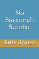 No Savannah Sunrise B086Y6K1K2 Book Cover