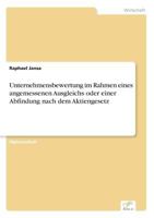 Unternehmensbewertung Im Rahmen Eines Angemessenen Ausgleichs Oder Einer Abfindung Nach Dem Aktiengesetz 383869404X Book Cover