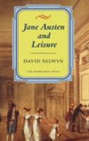 Jane Austen and Leisure 1852851716 Book Cover