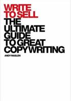 Write to Sell: The Ultimate Guide to Great Copywriting 046209975X Book Cover