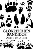 Glorreichen Bandidos 1540828409 Book Cover