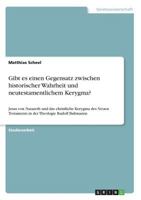 Gibt Es Einen Gegensatz Zwischen Historischer Wahrheit Und Neutestamentlichem Kerygma? 3640596757 Book Cover