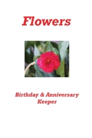 Flowers Birthday & Anniversary Keeper B084DGWHHX Book Cover