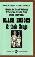 What's the Use of Walking When There's a Freight Train Going Your Way?: Black Hoboes and Their Songs 0882863061 Book Cover