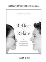 Reflect and Relate: An Introduction to Interpersonal Communication--Instructor's Resource Manual 0312451873 Book Cover