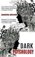 Dark Psychology: Learn How to Analyze & Read People Using Body Language Analysis 1990334563 Book Cover