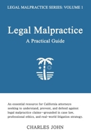 Legal Malpractice: A Practical Guide (Legal Malpractice Series) B0FKBSS2XK Book Cover