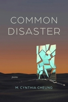 Common Disaster: Poems 194672498X Book Cover