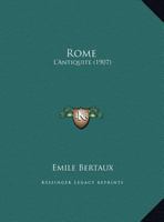 Rome: L'Antiquite 1437066275 Book Cover