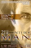 The 21st Century Man: Learning How to Succeed in Changing Times 0982530323 Book Cover