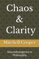 Chaos and Clarity: Neurodivergence in Philosophy B0GRNG8VH9 Book Cover