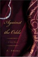 Against the Odds 0615457363 Book Cover