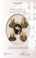 Napoléon Ier et ses médecins (Médecine À Travers Les Siècles) (French Edition) 2336003953 Book Cover