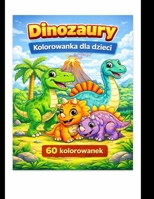 Dinozaury kolorowanka dla dzieci (Polish Edition) B0GFPSYGXD Book Cover