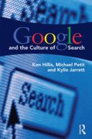 Google and the Culture of Search 0415883016 Book Cover