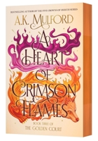 A Heart of Crimson Flames: A Novel (The Golden Court, 3) 0063291541 Book Cover