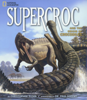 SuperCroc and the Origin of Crocodiles 043942528X Book Cover