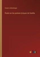 �tude sur les po�sies lyriques de Goethe 3385011744 Book Cover