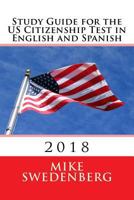 Study Guide for the US Citizenship Test in English and Spanish: 2018 1983598593 Book Cover