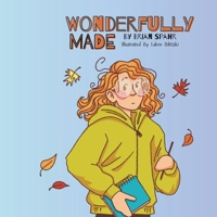 Wonderfully Made: Fully Illustrated Edition B0DWX5CKRL Book Cover
