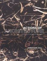 actions OF arcitecture: architects and creative users: Architects and Creative Users 0415290430 Book Cover