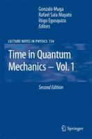 Time in Quantum Mechanics (Lecture Notes in Physics) 3540734724 Book Cover