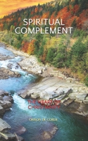 Spiritual Complement : The Heart of Christianity 1086015959 Book Cover