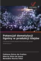 Potencjal demetylacji ligniny w produkcji klejów: Odnawialna alternatywa dla przemyslu paneli drewnianych (Polish Edition) 3639677676 Book Cover