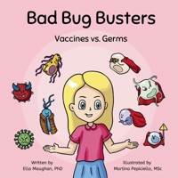 Bad Bug Busters: Vaccines vs. Germs B0CP8BLH71 Book Cover