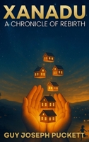 Xanadu A Chronicle of Rebirth B0GRDDY9L3 Book Cover
